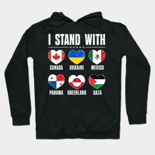 I Stand With Canada Ukraine Mexico Panama Greenland Gaza Hoodie